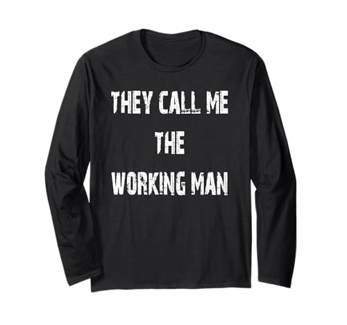 Sie nennen mich The Working Man Langarmshirt Sie nennen mich The Working Man Langarmshirt von Buy Cool Shirts