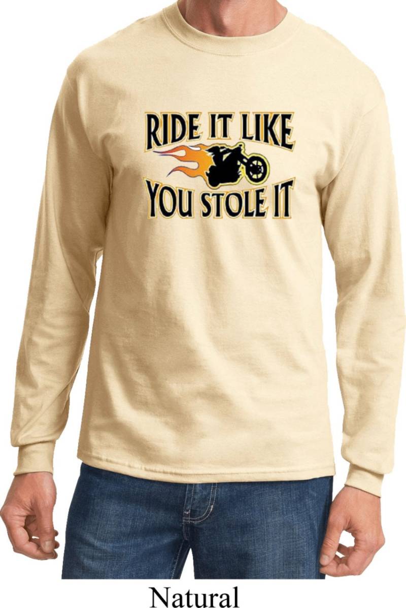 Biker Ride It Like You Stole Langarm T-Shirt A2498A-Pc61Ls von BuyCoolShirts