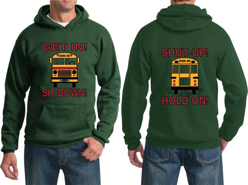 Holen Sie Sich in Sit Down Shut Up Hold Auf Vorder - Rückseite Druck Adult Unisex Schule Bus Treiber Hoodie Busdriver-Pc90H Holen Sie Sich in Sit Down Shut Up Hold Auf Vorder - Rückseite Druck Adult Unisex Schule Bus Treiber Hoodie Busdriver-Pc90H von BuyCoolShirts