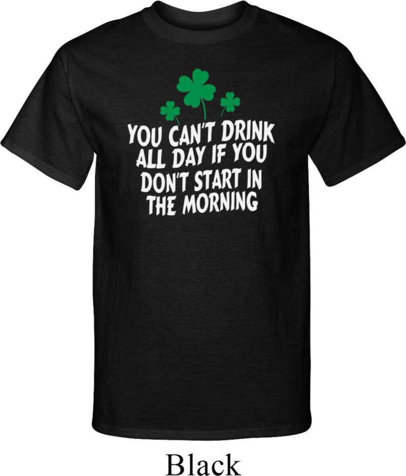 Lustiges T-Shirt You Can't Drink All Day Tall T-Shirt Xit-13786-Pc61T von BuyCoolShirts