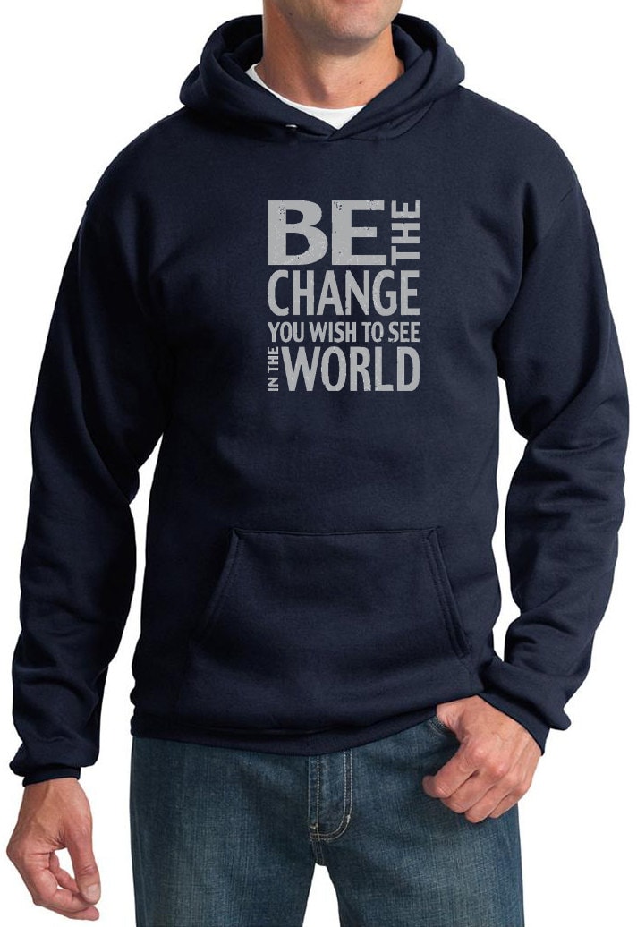Sei Die Veränderung, Du in Der Welt Sehen Wollt Hoodie Change-Pc90H Sei Die Veränderung, Du in Der Welt Sehen Wollt Hoodie Change-Pc90H von BuyCoolShirts