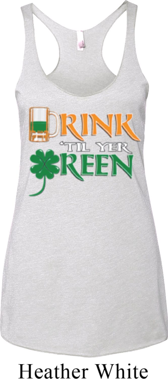 Trinken Sie Bis Yer Grün Damen St. Patricks Tag Tri-Blend Racerback Tank Top Ws-15403-Nl6733 von BuyCoolShirts