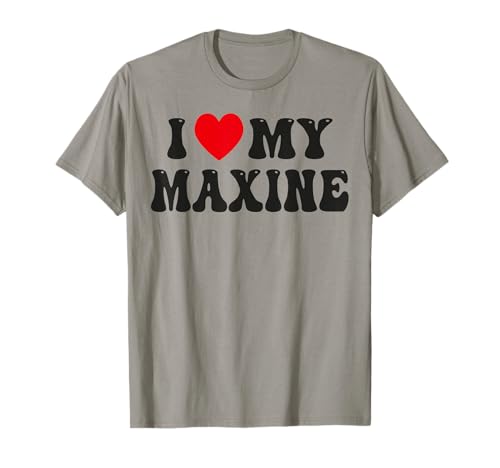 I Love My Maxine Lustiges Valentine rotes Herz Liebe Frauen Maxine T-Shirt von Bwili Funny Valentine Apparel.