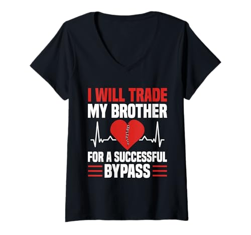 Damen I Will Trade My Brother for A Successfuls Bypass Heart T-Shirt mit V-Ausschnitt von Bypass Herzoperation Design Idee