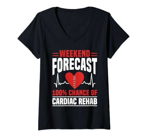 Damen Weekend Forecast 100% Chance of Cardiac Rehab T-Shirt mit V-Ausschnitt von Bypass Herzoperation Design Idee