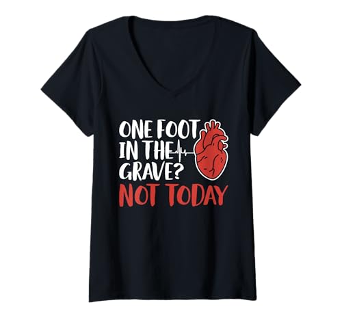 Damen One Foot In The Grave? Not Today Heart Surgery T-Shirt mit V-Ausschnitt von Bypass Herzoperation Designs Idee