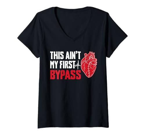 Damen This Aint My First Bypass Heart Surgery Get Well Soon T-Shirt mit V-Ausschnitt von Bypass Herzoperation Designs Idee