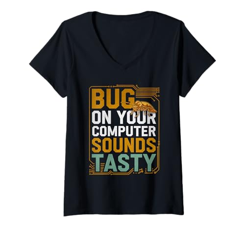 Damen Bug On Your Computer Sounds Tasty Geek Appetit -- T-Shirt mit V-Ausschnitt Damen Bug On Your Computer Sounds Tasty Geek Appetit -- T-Shirt mit V-Ausschnitt von Bytegröße Humor für Codierer