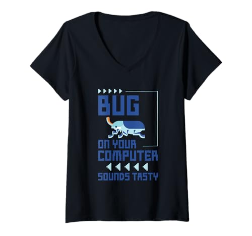 Damen Bug On Your Computer Sounds Tasty Geek Appetit T-Shirt mit V-Ausschnitt von Bytegröße Humor für Codierer
