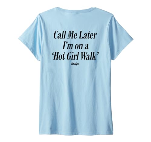 Damen Call ME Later I’M ON A 'HOT Girl Walk'. LIVELIFE - Backprint T-Shirt mit V-Ausschnitt von CALL ME LATER. I’M ON A 'HOT GIRL WALK' X LIVELIFE