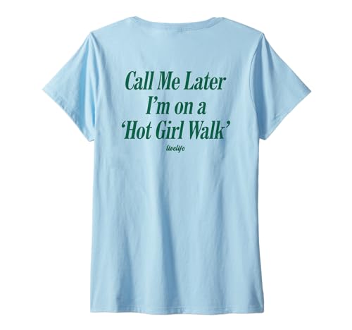 Damen Call ME Later I’M ON A 'HOT Girl Walk'. LIVELIFE - Backprint T-Shirt mit V-Ausschnitt von CALL ME LATER. I’M ON A 'HOT GIRL WALK' X LIVELIFE