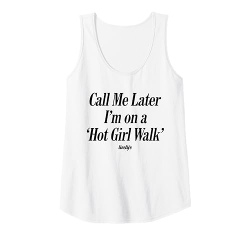 Damen Call ME Later. I’M ON A 'HOT Girl Walk' - LIVELIFE Tank Top von CALL ME LATER. I’M ON A 'HOT GIRL WALK' X LIVELIFE