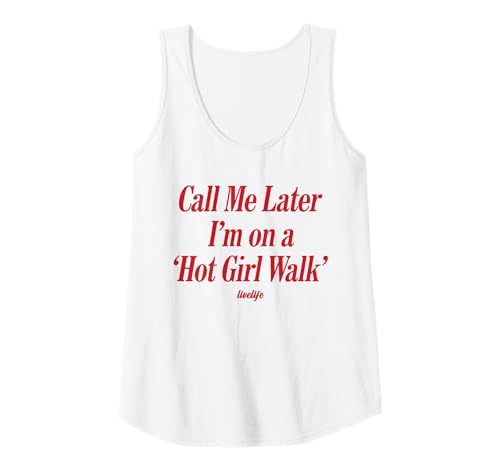 Damen Call ME Later. I’M ON A 'HOT Girl Walk' - LIVELIFE Tank Top von CALL ME LATER. I’M ON A 'HOT GIRL WALK' X LIVELIFE