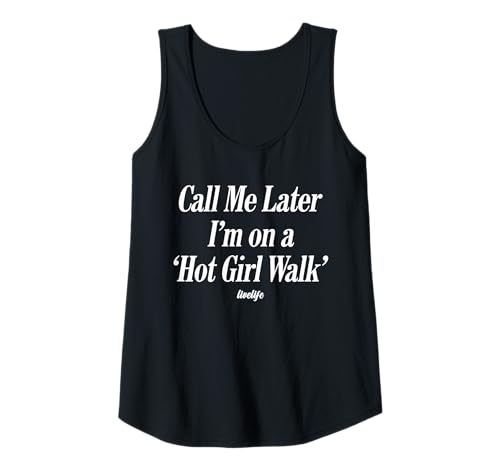 Damen Call ME Later. I’M ON A 'HOT Girl Walk' - LIVELIFE Tank Top von CALL ME LATER. I’M ON A 'HOT GIRL WALK' X LIVELIFE