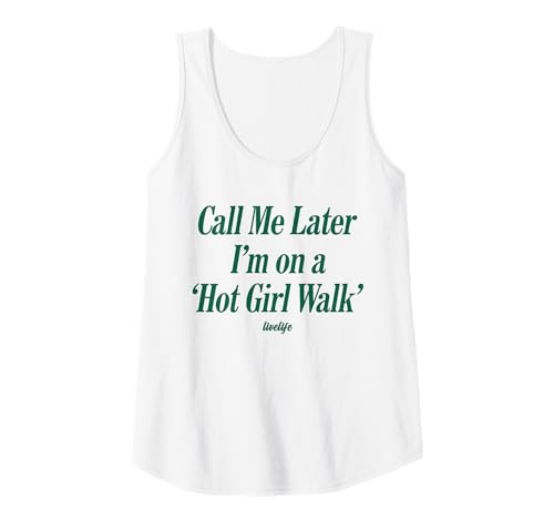 Damen Call ME Later. I’M ON A 'HOT Girl Walk' - LIVELIFE Tank Top von CALL ME LATER. I’M ON A 'HOT GIRL WALK' X LIVELIFE