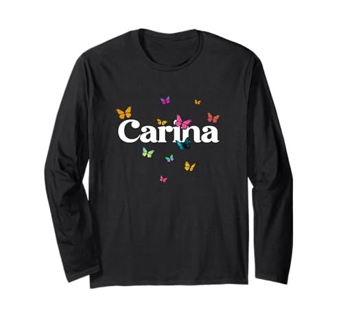 Carina - Schöner Mädchen Name mit bunten Schmetterlingen Langarmshirt von CARINA Tochter Enkel Geburtstag Geschenkideen