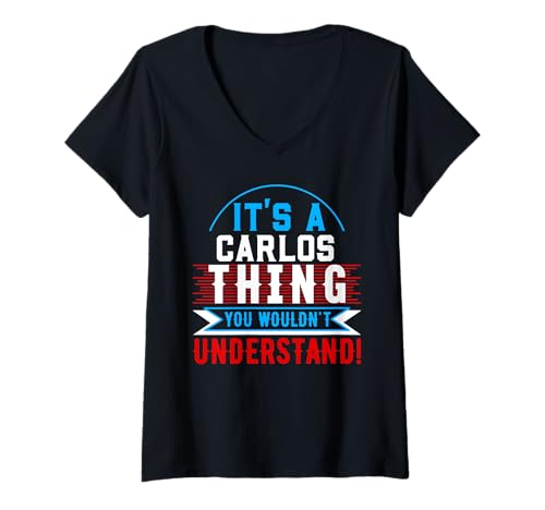 Damen Es ist eine Carlos-Sache, die du Nicht verstehen würdest T-Shirt Carlos T-Shirt mit V-Ausschnitt Damen Es ist eine Carlos-Sache, die du Nicht verstehen würdest T-Shirt Carlos T-Shirt mit V-Ausschnitt von CARLOS Designs By AKOKAY
