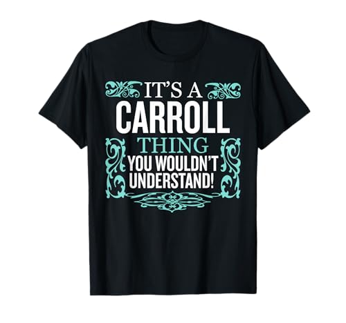 Es ist Carroll-Sache, die du Nicht verstehen würdest Lustige Männer Frauen T-Shirt Es ist Carroll-Sache, die du Nicht verstehen würdest Lustige Männer Frauen T-Shirt von CARROLL Funny Text Desings