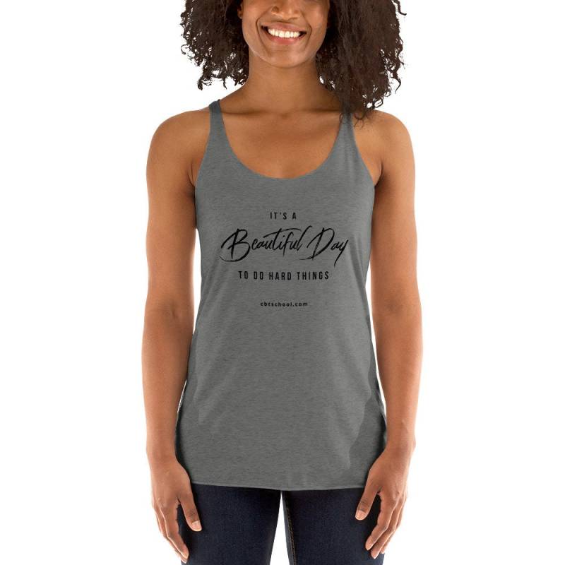 It's A Beautiful Day To Do Hard Things - Inspirierender Frauen Racerback Tank- | Schwarzer Text It's A Beautiful Day To Do Hard Things - Inspirierender Frauen Racerback Tank- | Schwarzer Text von CBTschool