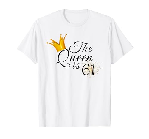 Party-Geschenkideen zum 61. Geburtstag für sie, The Queen is 61 T-Shirt von CCXLII Awesome Collection TT5