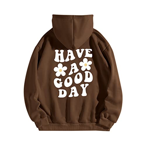 CGGMVCG Have A Good Day Hoodies für Frauen Lustige Briefdruck Grafik Sweatshirts Loose Fit Casual Langarm Pullover Tops, Braun, XL von CGGMVCG