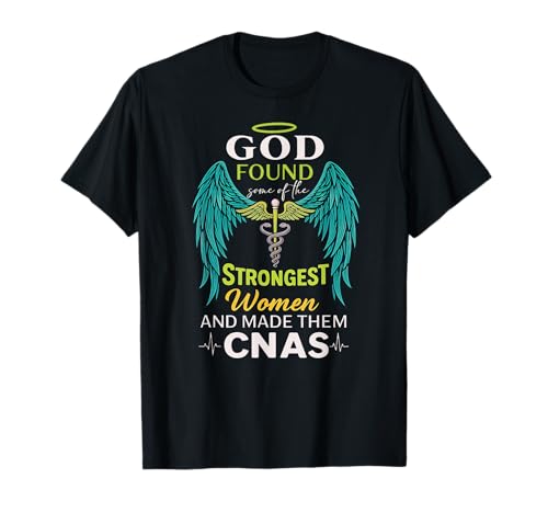 Gott Fand die stärksten Frauen und machte sie zu CNAS zu Christen T-Shirt Gott Fand die stärksten Frauen und machte sie zu CNAS zu Christen T-Shirt von CNA Angel Wings Christian CNA Apparel