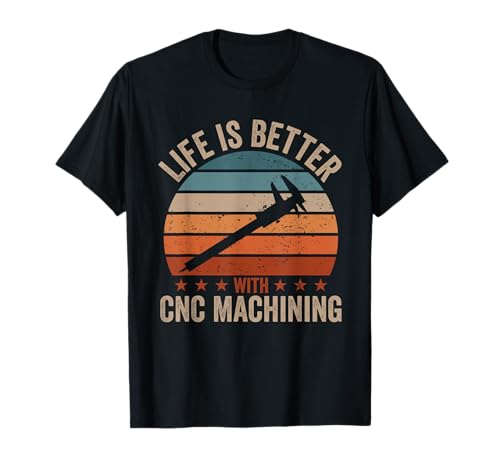 Das Leben ist besser mit CNC-Bearbeitung Retro-CNC-Maschinist für Herren T-Shirt Das Leben ist besser mit CNC-Bearbeitung Retro-CNC-Maschinist für Herren T-Shirt von CNC Machines Tool Machine Operator machine tools
