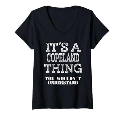 Damen It's A COPELAND Thing You Wouldnt Understand Matching Family T-Shirt mit V-Ausschnitt Damen It's A COPELAND Thing You Wouldnt Understand Matching Family T-Shirt mit V-Ausschnitt von COPELAND Matching Family Reunion T Shirt