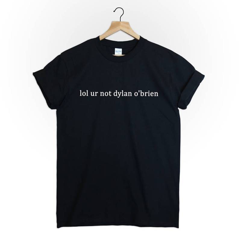 Lol Ur Nicht Dylan Obrien Tshirt Abschlag Oberteil Shirt Unisex Jugendlich Wolf Stiles Stilinski Fytwolf Tumblr Männer Frauen Lustig von COSMICwear