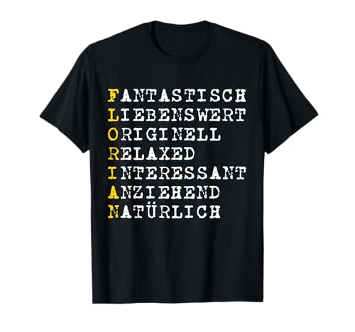 Positive Eigenschaften, Männer Charakter, Name Florian T-Shirt von CQ Florian Herren Design