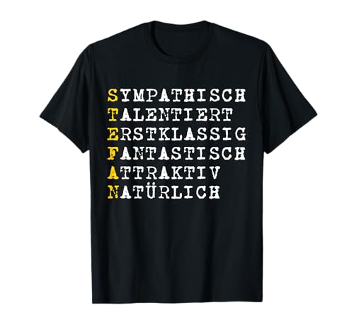 Positive Eigenschaften, Männer Charakter, Name Stefan T-Shirt Positive Eigenschaften, Männer Charakter, Name Stefan T-Shirt von CQ Stefan Herren Design
