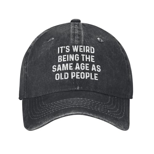 Baseballkappe mit Aufschrift "It's Weird Beings The Same Age As Old People", verstellbare Kappe, Schwarz, Einheitsgröße von CRAZYJESUS