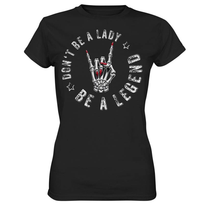Damen T-Shirt - Don't Be A Lady, Legend Festival Shirt Ladies Premium von CREAREat