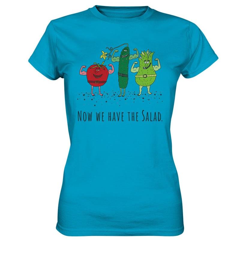 Now We Have The Salad - Ladies Premium Shirt von CREAREat