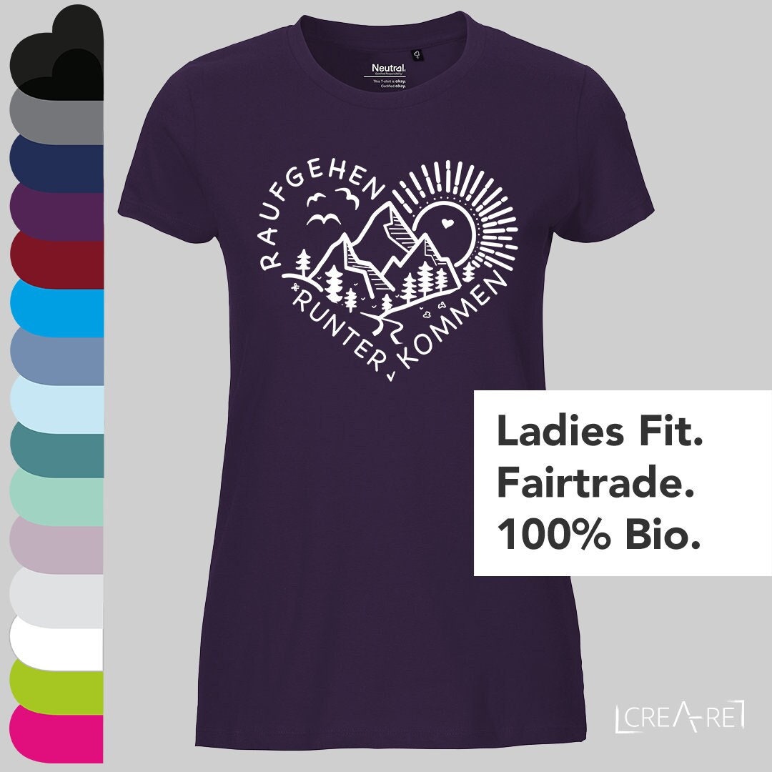 Raufgehen - Runterkommen, Ladies Fit T-Shirt Neutral®, Spruch Wandern, Natur, Sport, Outdoor 100% Fairtrade Bio Baumwolle von CREAREat