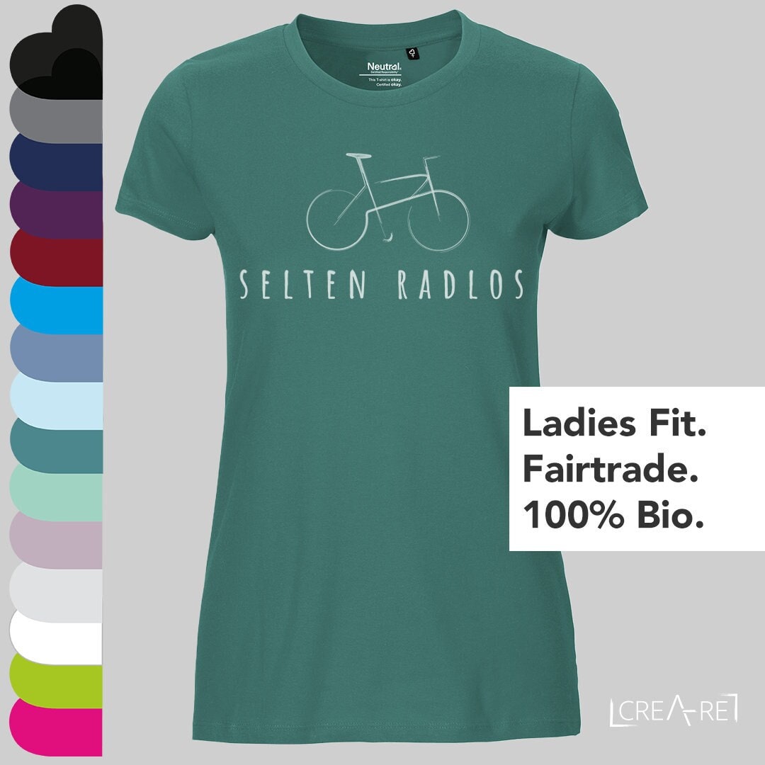 Selten Radlos T-Shirt Damen Bio Baumwolle Spruch Radfahren, Radsport, Fahrrad, Sport, Geschenk Radfahrer, Rennrad, Fairtrade Frauen Neutral von CREAREat