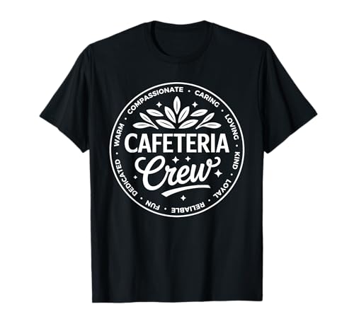 Cafeteria Crew Compassionate Caring Kind Schulteam Stolz T-Shirt Cafeteria Crew Compassionate Caring Kind Schulteam Stolz T-Shirt von Cafeteria Crew Loyal Reliable Dedicated Warm