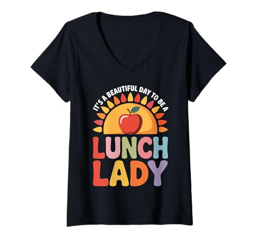 Damen It's A Beautiful Day to Be A Lunch Lady T-Shirt mit V-Ausschnitt Damen It's A Beautiful Day to Be A Lunch Lady T-Shirt mit V-Ausschnitt von Cafeteria mitarbeiterin Mittagsdame