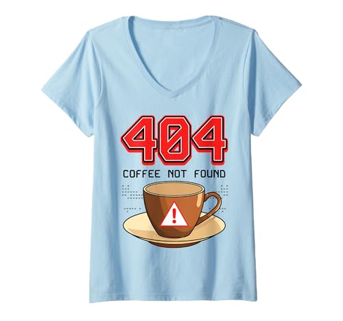 Damen 404 Coffee Not Found Funny Tech Programmierer Meme Design T-Shirt mit V-Ausschnitt Damen 404 Coffee Not Found Funny Tech Programmierer Meme Design T-Shirt mit V-Ausschnitt von Caffeinated Coders & Programmers by NLTS
