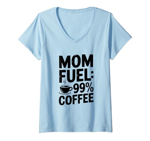 Damen Mom Fuel: 99% Kaffee für müde Mütter, die Koffein lieben T-Shirt mit V-Ausschnitt Damen Mom Fuel: 99% Kaffee für müde Mütter, die Koffein lieben T-Shirt mit V-Ausschnitt von Caffeinated Moms United - Best Coffee Lover
