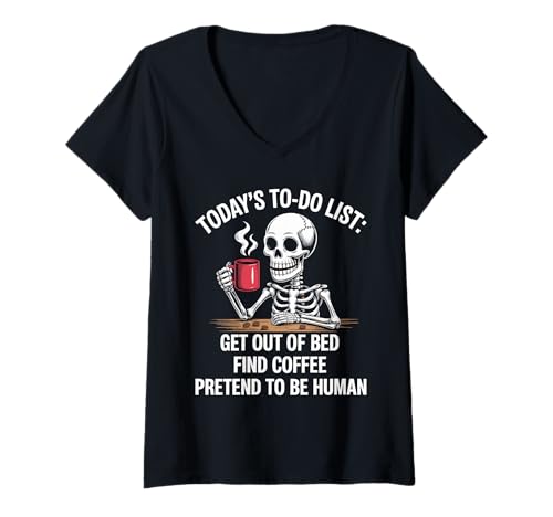 Damen Lustiger Skelett Kaffee to-Do-Liste Morgenroutine T-Shirt mit V-Ausschnitt Damen Lustiger Skelett Kaffee to-Do-Liste Morgenroutine T-Shirt mit V-Ausschnitt von Caffeine Dependent Daily Struggle Apparel
