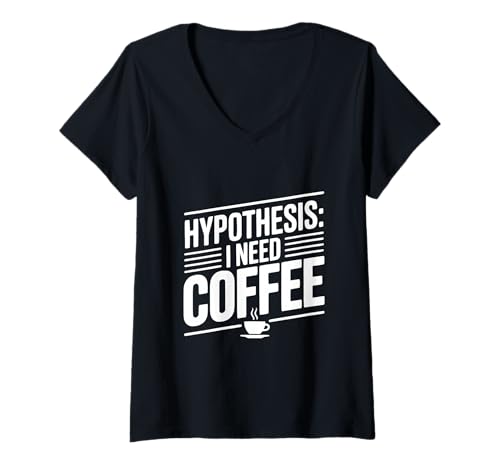Damen Hypothese: I Need Coffee Funny Coffein Lover T-Shirt mit V-Ausschnitt Damen Hypothese: I Need Coffee Funny Coffein Lover T-Shirt mit V-Ausschnitt von Caffeine Enthusiasts United for Coffee Lovers