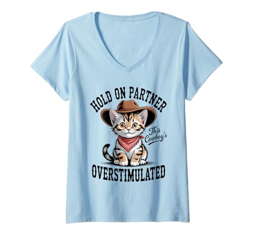 Damen Halt durch, Partner, ich Bin überstimuliert, Cowboy Cat, Vintage-Stil T-Shirt mit V-Ausschnitt Damen Halt durch, Partner, ich Bin überstimuliert, Cowboy Cat, Vintage-Stil T-Shirt mit V-Ausschnitt von Caffeine Sarcasm