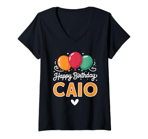 Damen Alles Gute zum Geburtstag Spruch Caio T-Shirt mit V-Ausschnitt Damen Alles Gute zum Geburtstag Spruch Caio T-Shirt mit V-Ausschnitt von Caio Name Spruch für Geburtstag