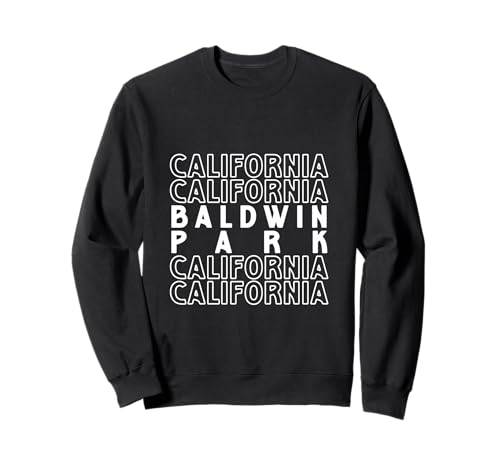 Baldwin Park California LA CA für Herren und Damen. Sweatshirt Baldwin Park California LA CA für Herren und Damen. Sweatshirt von California CA LA Pride Products