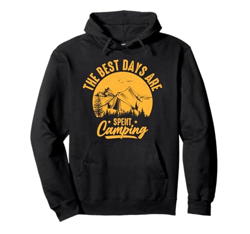 Die besten Tage verbringt Man beim Campen Pullover Hoodie Die besten Tage verbringt Man beim Campen Pullover Hoodie von Camp Sayings