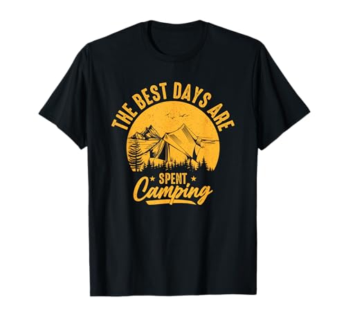 Die besten Tage verbringt Man beim Campen T-Shirt von Camp Sayings