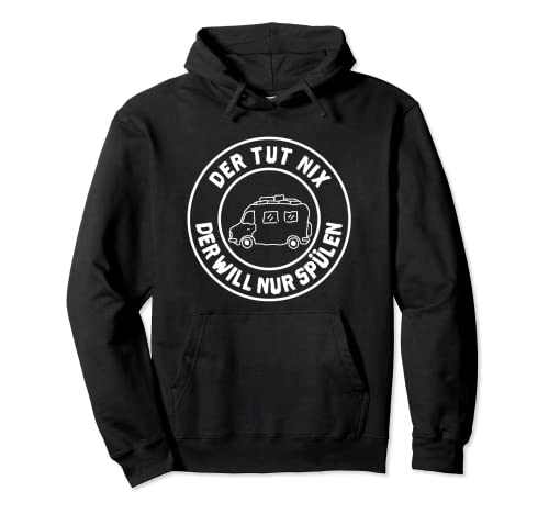 Camping Wohnmobil Männer Humor - Der will nur spülen Pullover Hoodie von Camping Fan Designs