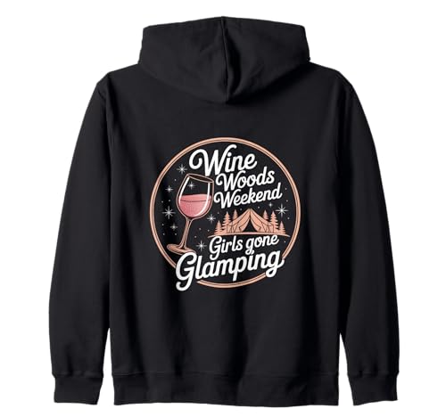 Wine Woods Weekend Girls Gone Glamping Kapuzenjacke von Camping Outdoor Zelt Familie Freunde Abenteuer