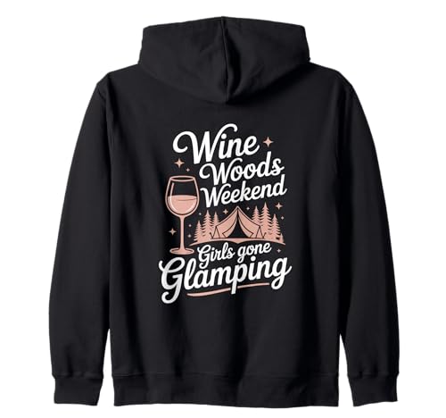 Wine Woods Weekend Girls Gone Glamping Kapuzenjacke von Camping Outdoor Zelt Familie Freunde Abenteuer